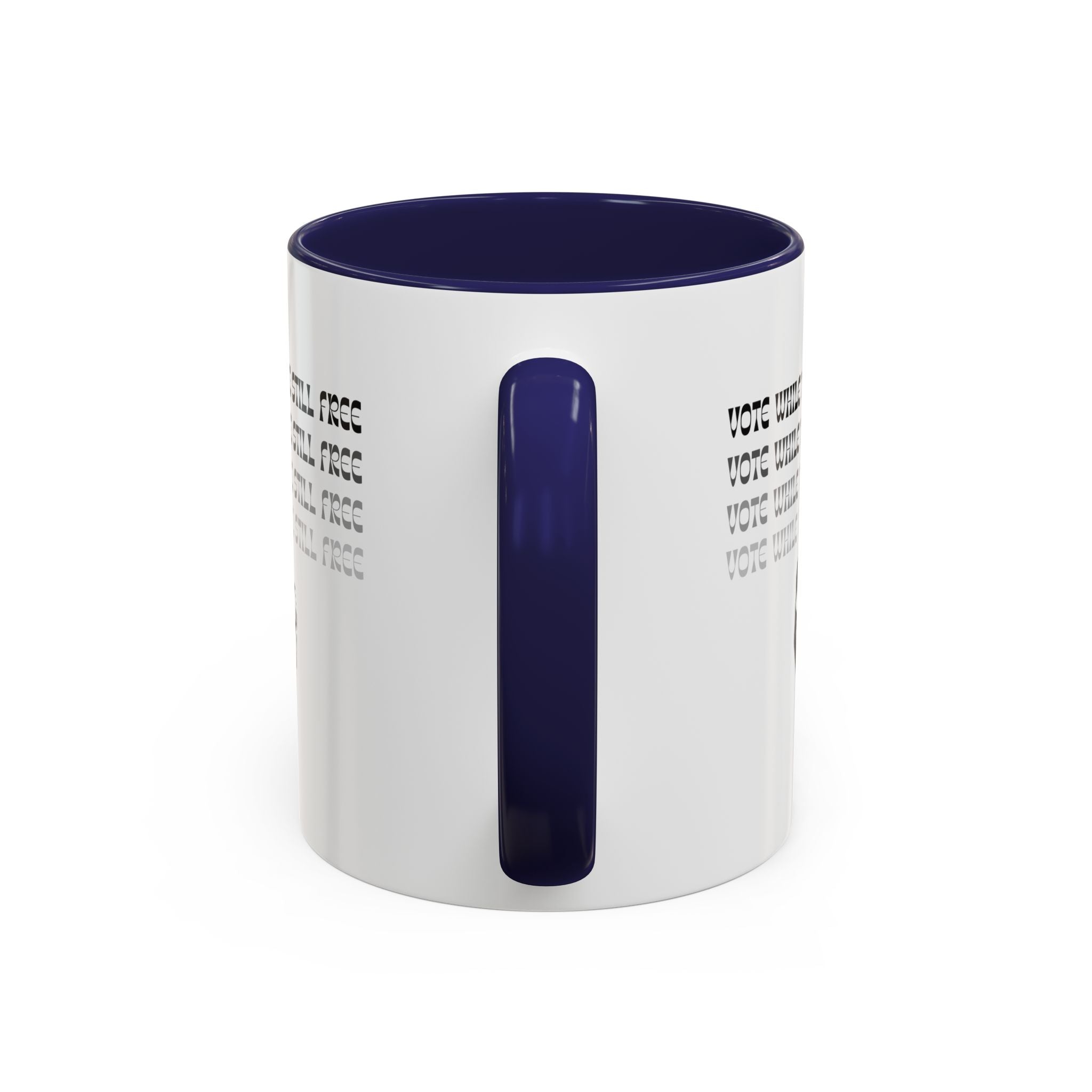 “Vote While You’re Still Free” Accent Coffee Mug