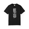 Vote While You Still Can Unisex T-shirt - Multiple Colors (#D217a)