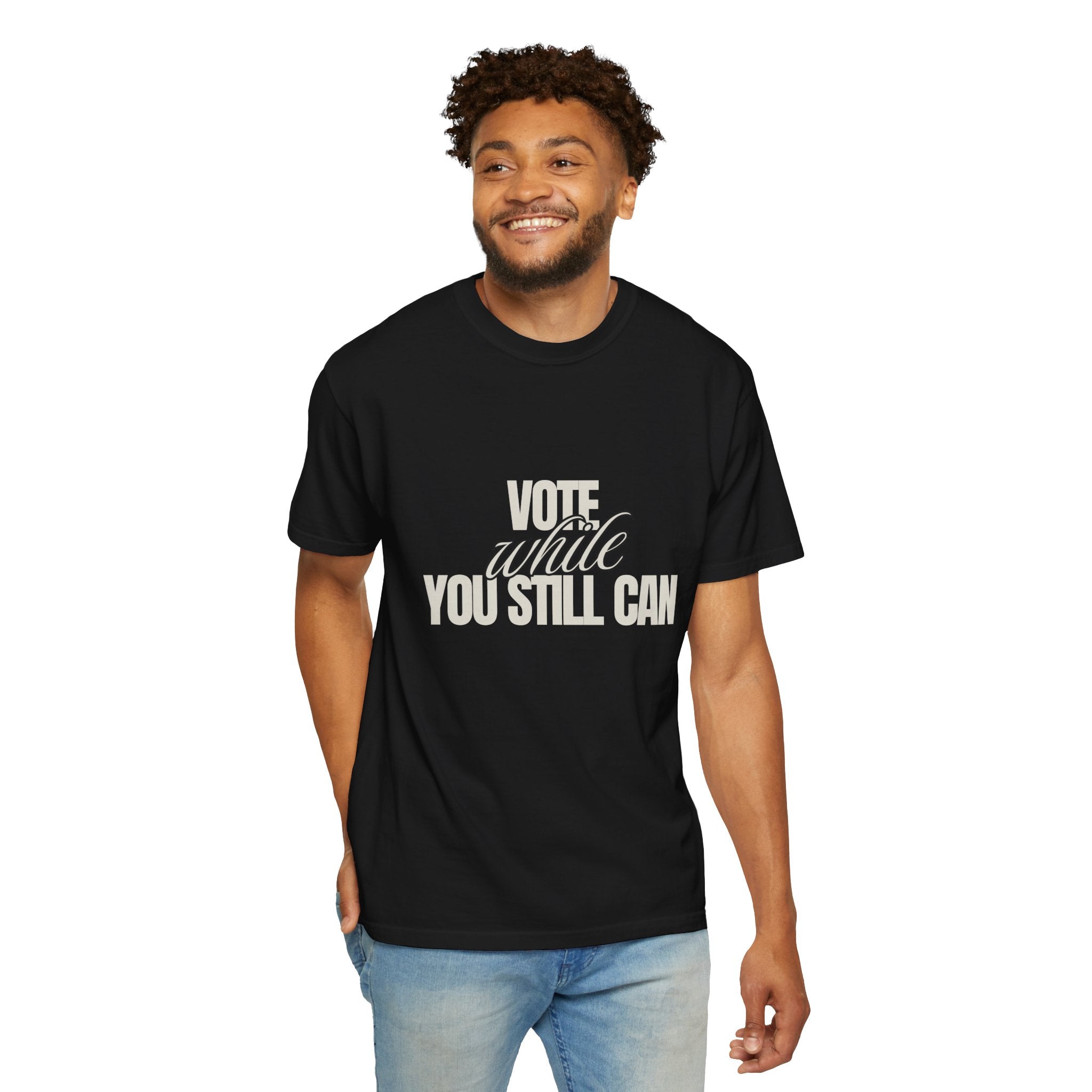 Vote While You Still Can Unisex T-shirt - Black (#D217)