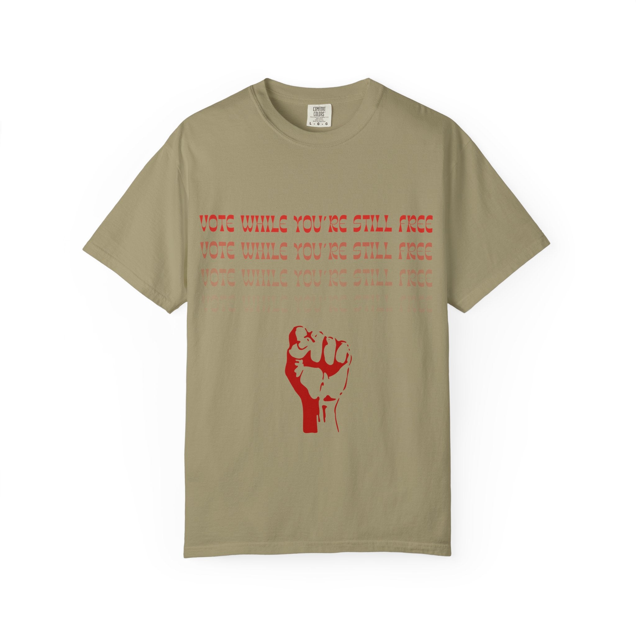 Vote While You're Still Free Unisex T-Shirt - Multiple Colors (#D226)