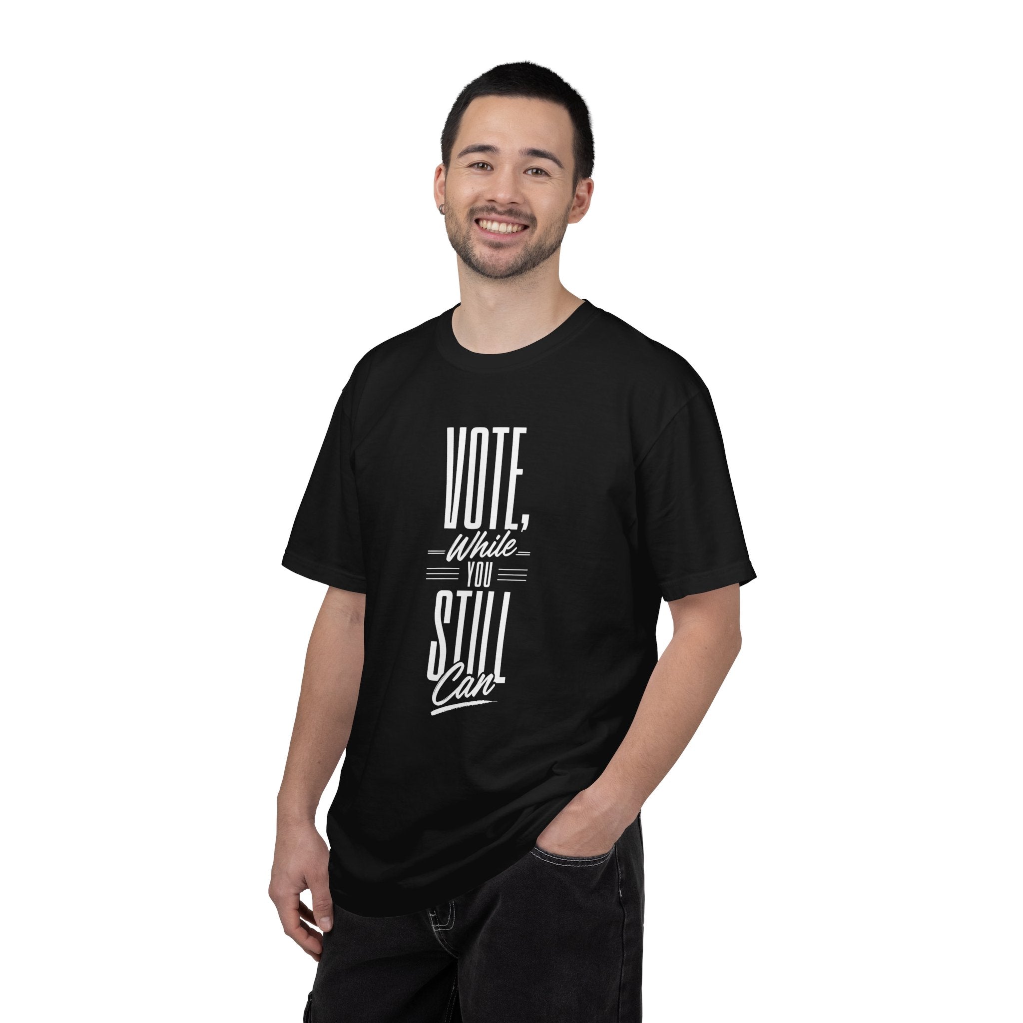 Vote While You Still Can Unisex T-shirt - Multiple Colors (#D217a)