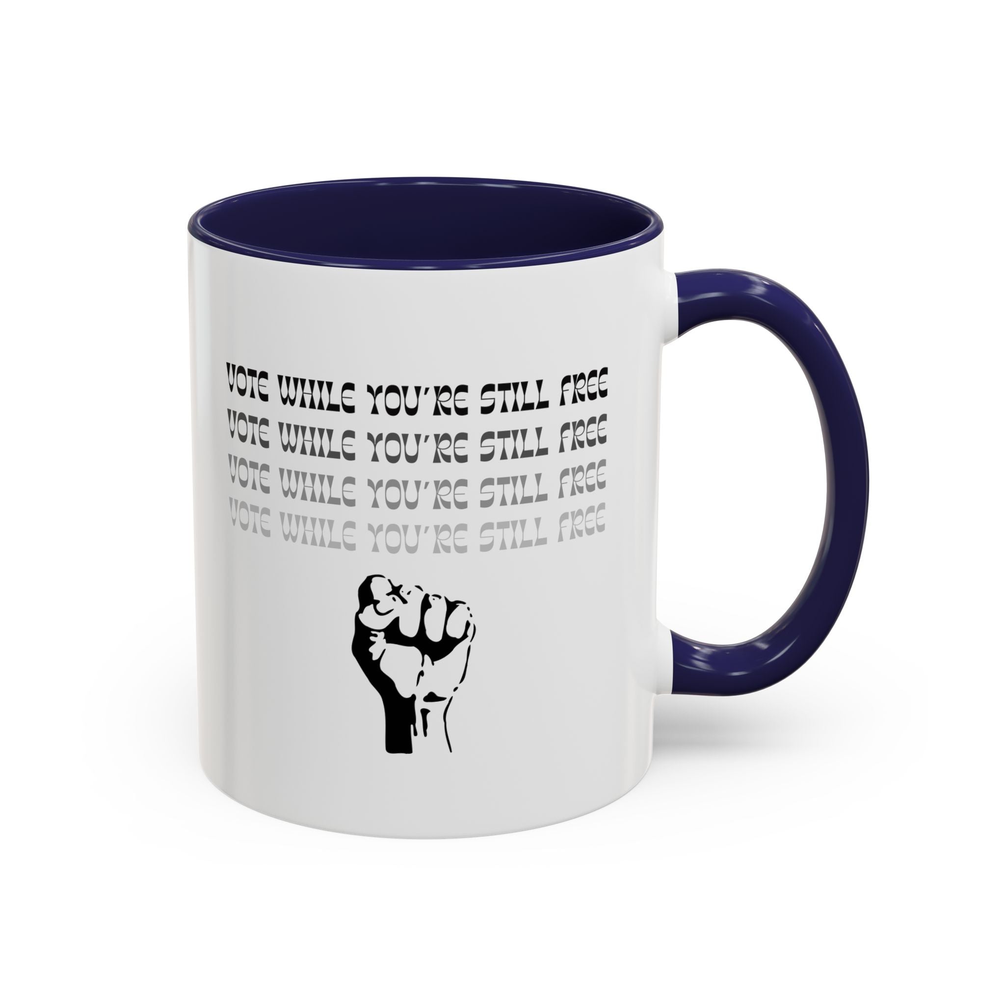 “Vote While You’re Still Free” Accent Coffee Mug