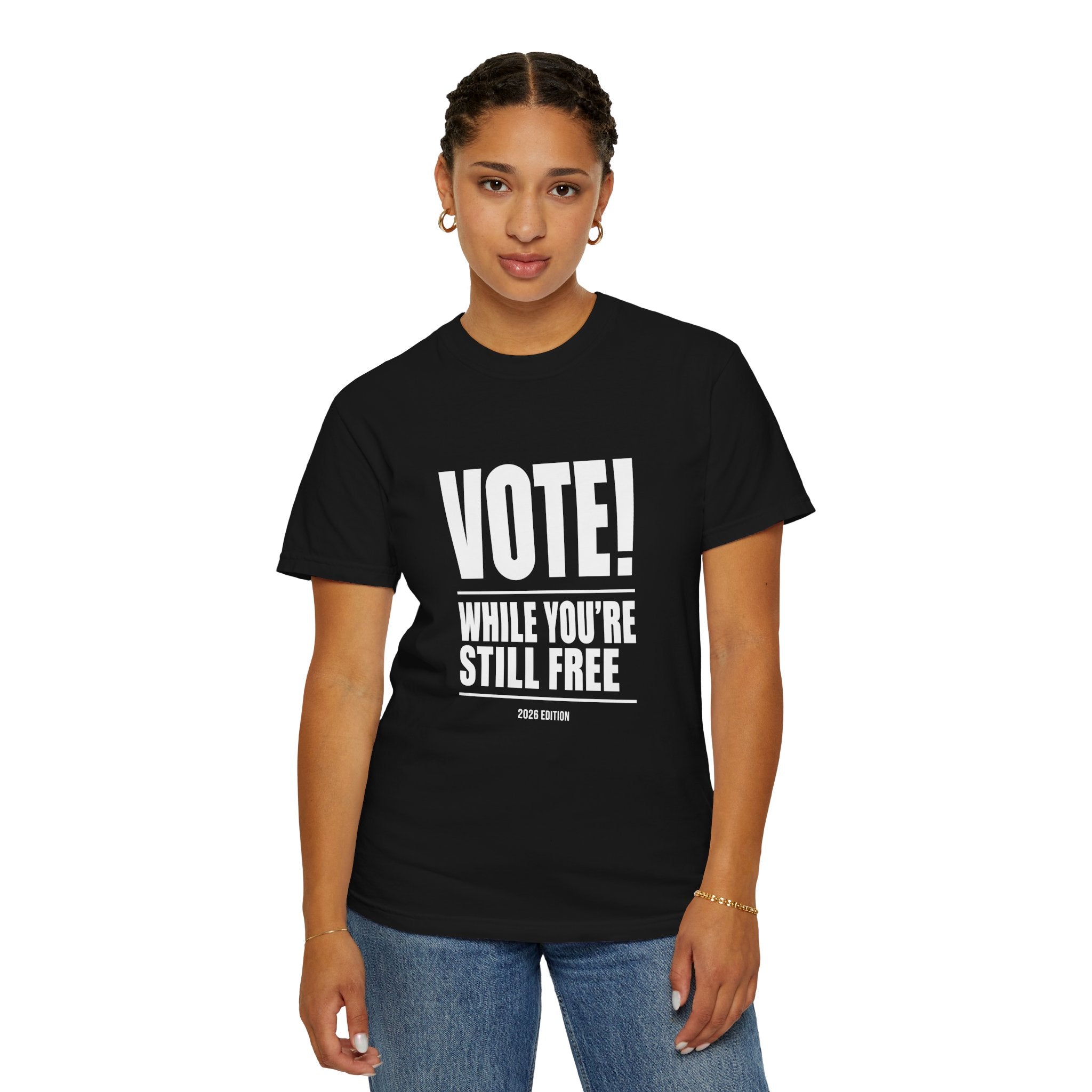 Vote While You're Still Free Unisex T-shirt - Black (#D216)