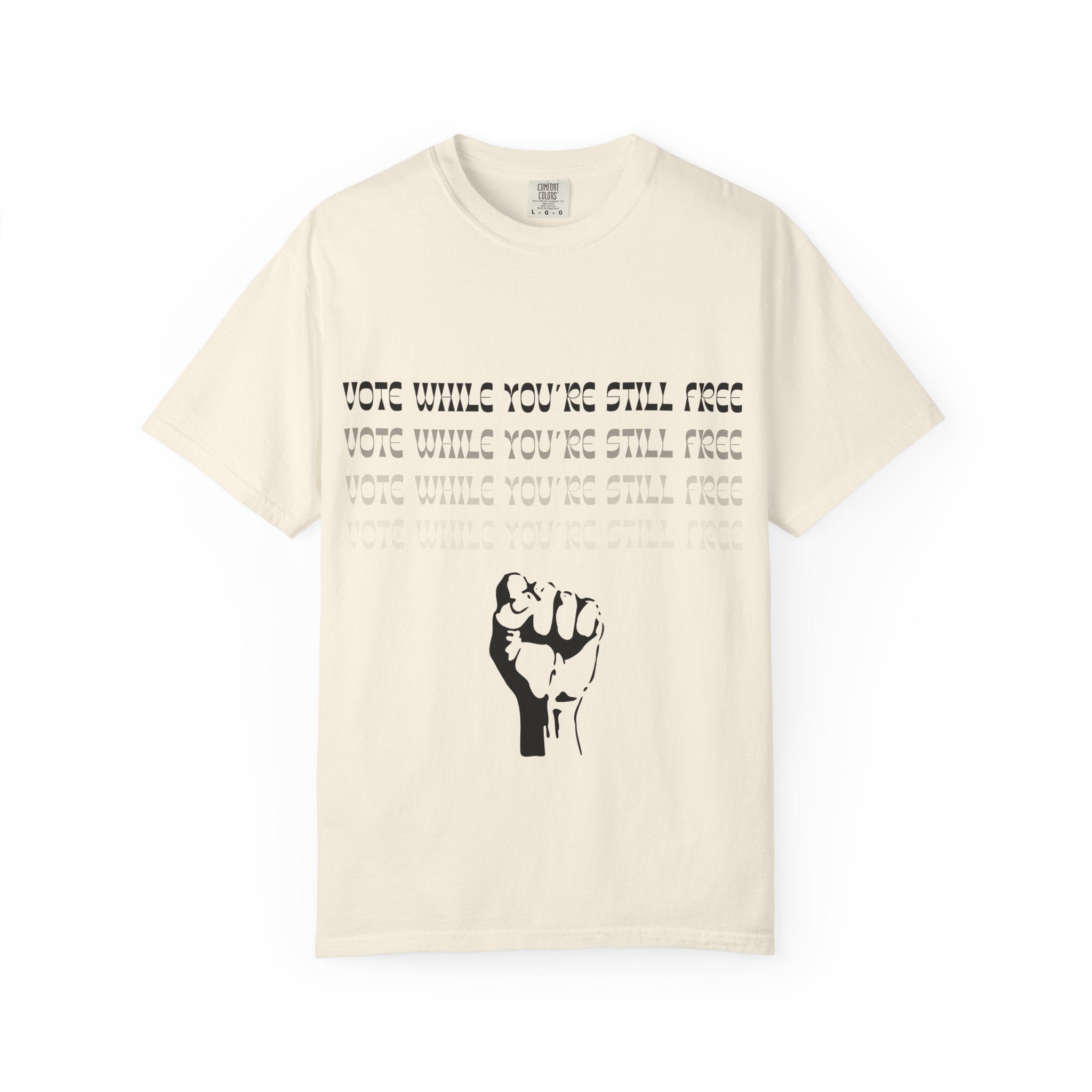 Vote While You're Still Free Unisex T-Shirt - Multiple Colors (#D227)