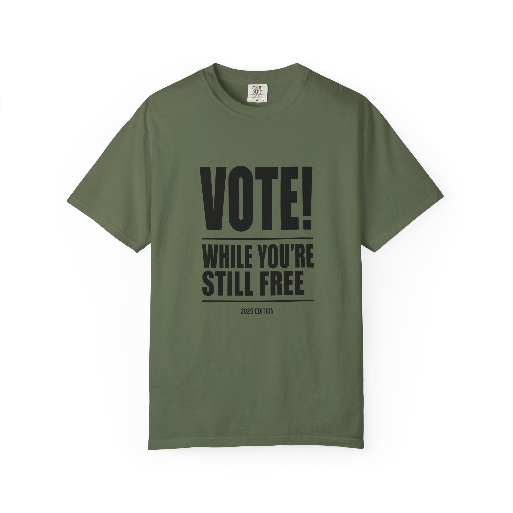 Vote While You're Still Free Unisex T-shirt - Multiple-Colors (#D215)