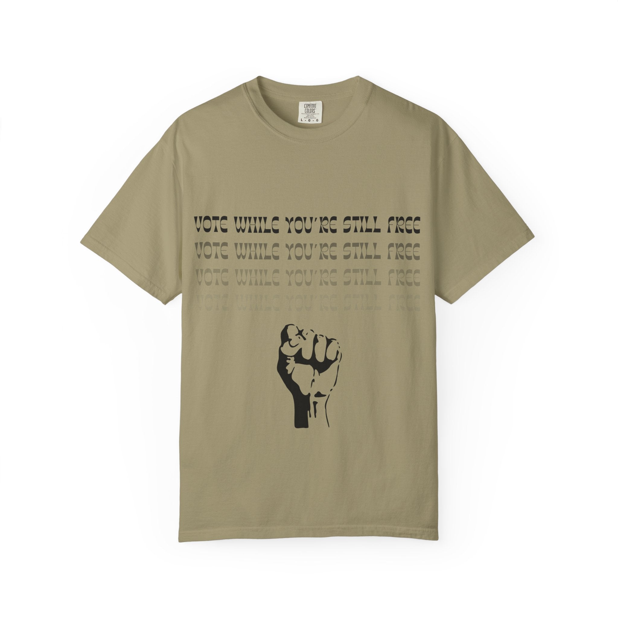 Vote While You're Still Free Unisex T-Shirt - Multiple Colors (#D227)