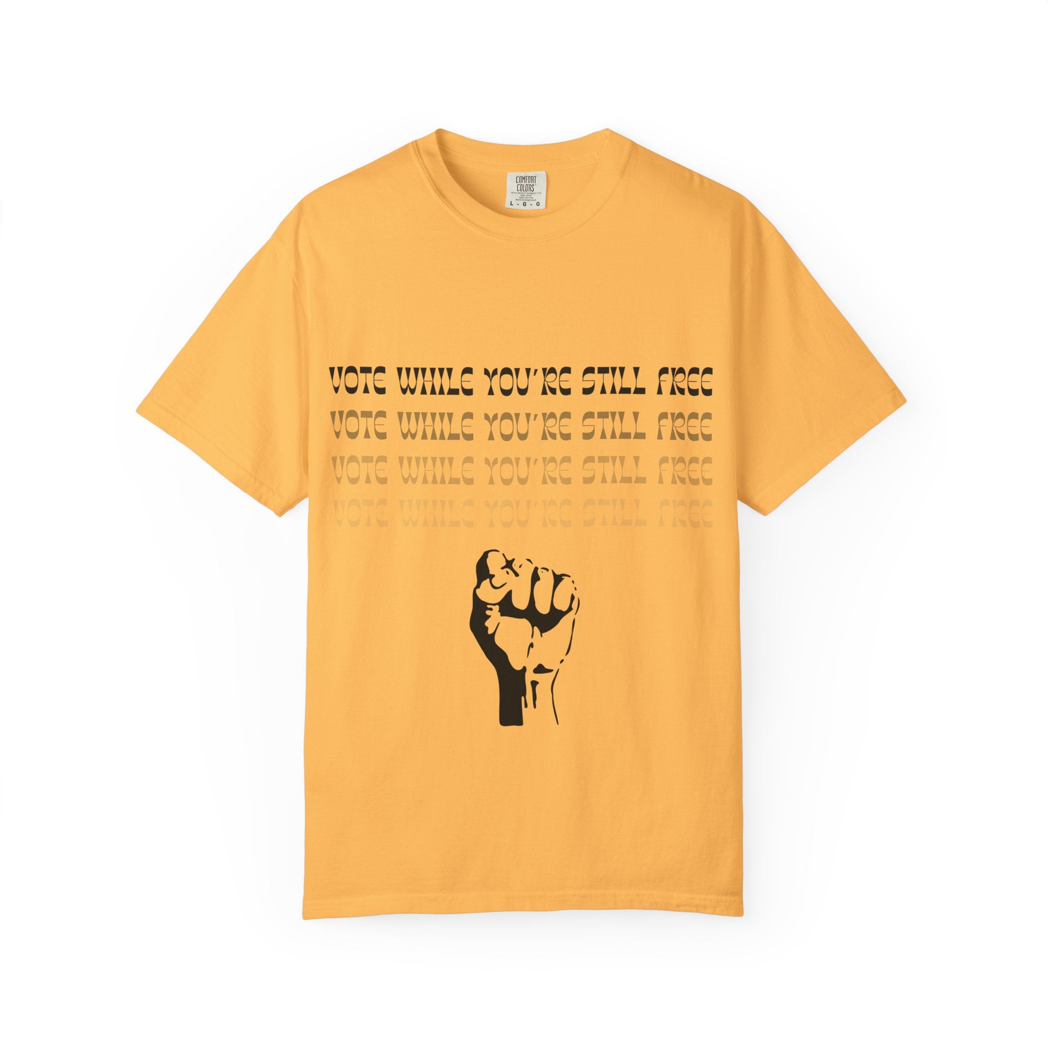 Vote While You're Still Free Unisex T-Shirt - Multiple Colors (#D227)