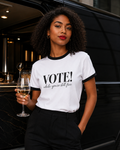 Women's Vote While You’re Still Free Tee (#D217)